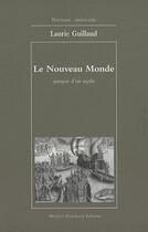 Couverture du livre « Le nouveau monde ; autopsie d'un mythe » de Lauric Guillaud aux éditions Michel Houdiard