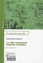 Couverture du livre « La ville marchande, enquête à Barbès » de Emmanuelle Lallement aux éditions Teraedre