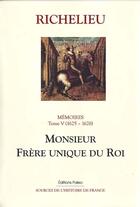 Couverture du livre « Mémoires t.5 ; monsieur frère du roy (1625-1626) » de Richelieu aux éditions Paleo