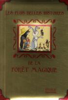 Couverture du livre « Les plus belles histoires de la forêt magique » de Thorme aux éditions Babiroussa