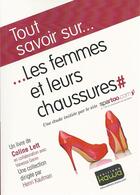 Couverture du livre « Tout savoir sur... ; les femmes et leurs chaussures » de Coline Lett aux éditions Kawa