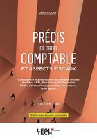 Couverture du livre « Précis de droit comptable et aspects fiscaux : comptabilité et présentation des comptes annuels des SA et SARL, plan comptable normalisé, règles d'évaluation, approbation des comptes, droit pénal... (3e édition) » de Denis Colin aux éditions Legitech