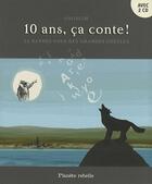 Couverture du livre « 10 ans ca conte livre 2 cd inclus » de  aux éditions Planete Rebelle