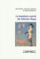 Couverture du livre « Le bestiaire caché de Félicien Rops » de Jean Semal aux éditions Editions Namuroises