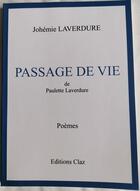 Couverture du livre « Passage de vie » de Johemie Laverdure aux éditions Claz