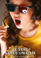 Couverture du livre « Le sexe après un film : Histoires Érotiques Tabou pour Adultes » de Eva Rossi aux éditions Tredition