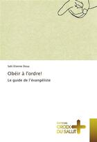 Couverture du livre « Obeir a l'ordre! » de Doua Sahi Etienne aux éditions Croix Du Salut
