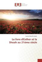 Couverture du livre « Le livre d'esther et la shoah au 21eme siecle » de Beaufils-Seyam-L aux éditions Editions Universitaires Europeennes