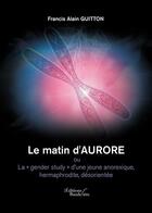Couverture du livre « Le matin d'Aurore » de Francis Alain Guitton aux éditions Baudelaire