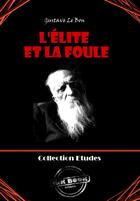 Couverture du livre « L'élite et la foule » de Gustave Le Bon aux éditions Ink Book