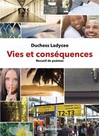 Couverture du livre « Vies et conséquences » de Duchess Ladycee aux éditions Publishroom Factory