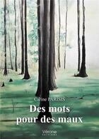 Couverture du livre « Des mots pour des maux » de Carine Parisis aux éditions Verone