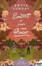 Couverture du livre « Love, Austen t.1 : Emerett n'a jamais connu l'amour » de Anyta Sunday aux éditions Mxm Bookmark