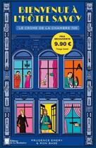 Couverture du livre « Bienvenue à l'Hôtel Savoy Tome 1 : Le crime de la chambre 705 » de Ron Base et Prudence Emery aux éditions La Martiniere