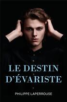 Couverture du livre « Le destin d'Evariste » de Philippe Laperrouse aux éditions Librinova