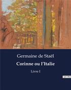 Couverture du livre « Corinne ou l'italie - livre i » de De Stael Germaine aux éditions Culturea