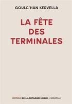 Couverture du livre « La fête des terminales » de Goulc'Han Kervella aux éditions Montagnes Noires