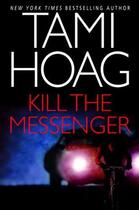 Couverture du livre « Kill the Messenger » de Tami Hoag aux éditions Epagine