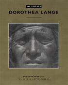 Couverture du livre « In focus dorothea lange » de Dorothea Lange aux éditions Getty Museum