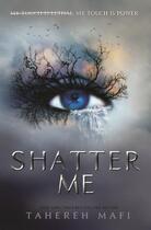 Couverture du livre « SHATTER ME » de Tahereh Mafi aux éditions Harper Collins Uk
