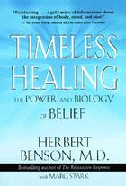 Couverture du livre « Timeless Healing » de Herbert Benson aux éditions Scribner