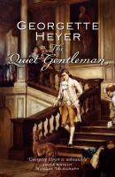 Couverture du livre « The Quiet Gentleman » de Georgette Heyer aux éditions Random House Digital