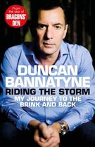 Couverture du livre « Riding the Storm » de Duncan Bannatyne aux éditions Random House Digital