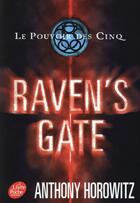 Couverture du livre « Le pouvoir des cinq t.1 ; Raven's gate » de Anthony Horowitz aux éditions Le Livre De Poche Jeunesse