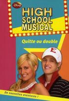 Couverture du livre « High school musical t.5 ; quitte ou double » de N. B. Grace aux éditions Le Livre De Poche Jeunesse