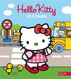Couverture du livre « Hello Kitty ; Hello Kitty va a l'école » de  aux éditions Hachette Jeunesse