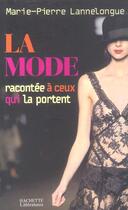 Couverture du livre « La mode expliquée à ceux qui la portent » de Lannelongue M-P. aux éditions Hachette Litteratures