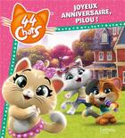 Couverture du livre « 44 chats ; joyeux anniversaire, Pilou ! » de  aux éditions Hachette Jeunesse