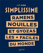 Couverture du livre « Simplissime : ramens, nouilles et gyozas les + faciles du monde » de Jean-Francois Mallet aux éditions Hachette Pratique