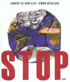 Couverture du livre « Stop » de Bartillat/Retallack aux éditions Seuil