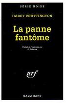 Couverture du livre « La panne fantome » de Harry Whittington aux éditions Gallimard