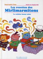 Couverture du livre « Les recettes des Mirlimarmitons ; cuisine bonne mine » de Tanc/Will aux éditions Gallimard-jeunesse