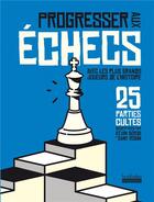 Couverture du livre « Progresser aux échecs en 60 parties pédagogiques » de Bordi/Robin aux éditions Hoebeke