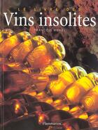 Couverture du livre « Le livre des vins insolites » de Francois Morel aux éditions Flammarion