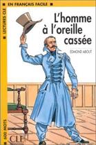 Couverture du livre « L'homme a l'oreille cassee » de About/Roussel aux éditions Cle International