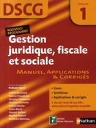 Couverture du livre « Gestion juridique, fiscale et sociale ; DSCG ; épreuve 1 ; manuel, applications & corrigés (édition 2009) » de Chauderlot/Morin aux éditions Nathan