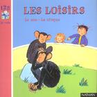 Couverture du livre « Les loisirs ; le zoo ; le cirque » de Claire Legrand aux éditions Nathan