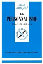 Couverture du livre « Le personnalisme » de Emmanuel Mounier aux éditions Que Sais-je ?