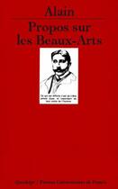 Couverture du livre « Propos sur les beaux-arts » de Alain aux éditions Puf