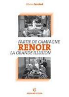 Couverture du livre « Renoir ; partie de campagne ; la grande illusion » de Olivier Curchod aux éditions Armand Colin