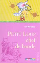 Couverture du livre « Petit loup chef de bande » de Whybrow/Ross Ian/Ton aux éditions Casterman