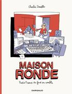 Couverture du livre « Maison ronde ; Radio France de fond en comble » de Charlie Zanello aux éditions Dargaud