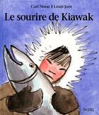 Couverture du livre « Le sourire de Kiawak » de Joos Louis / Norac C aux éditions Ecole Des Loisirs