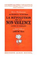 Couverture du livre « La révolution de la non-violence » de Acharya Vinoba aux éditions Albin Michel