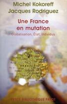 Couverture du livre « Une France en mutations : globalisation, classes, individus » de Michel Kokoreff et Jacques Rodriguez aux éditions Rivages