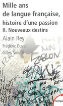 Couverture du livre « Mille ans de langue française ; histoire d'une passion » de Alain Rey aux éditions Perrin